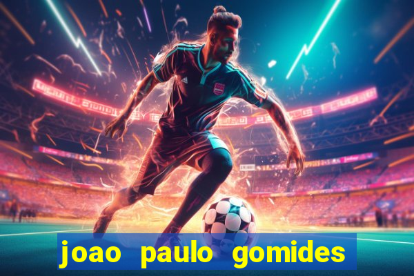 joao paulo gomides dos santos